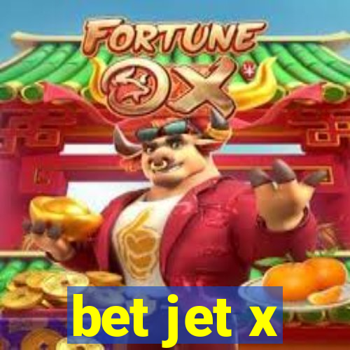 bet jet x